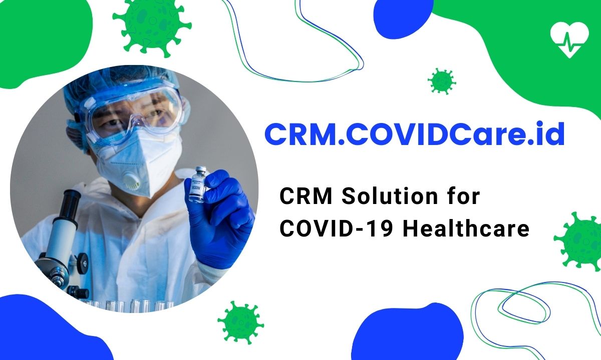 CRM.COVIDCare.id: CRM Solution For COVID-19 Healthcare