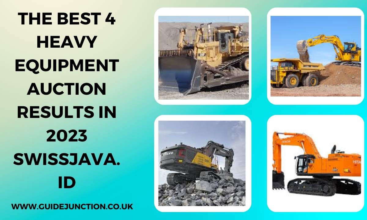 The Best 4 Heavy Equipment Auction Results in 2023 swissjava.id