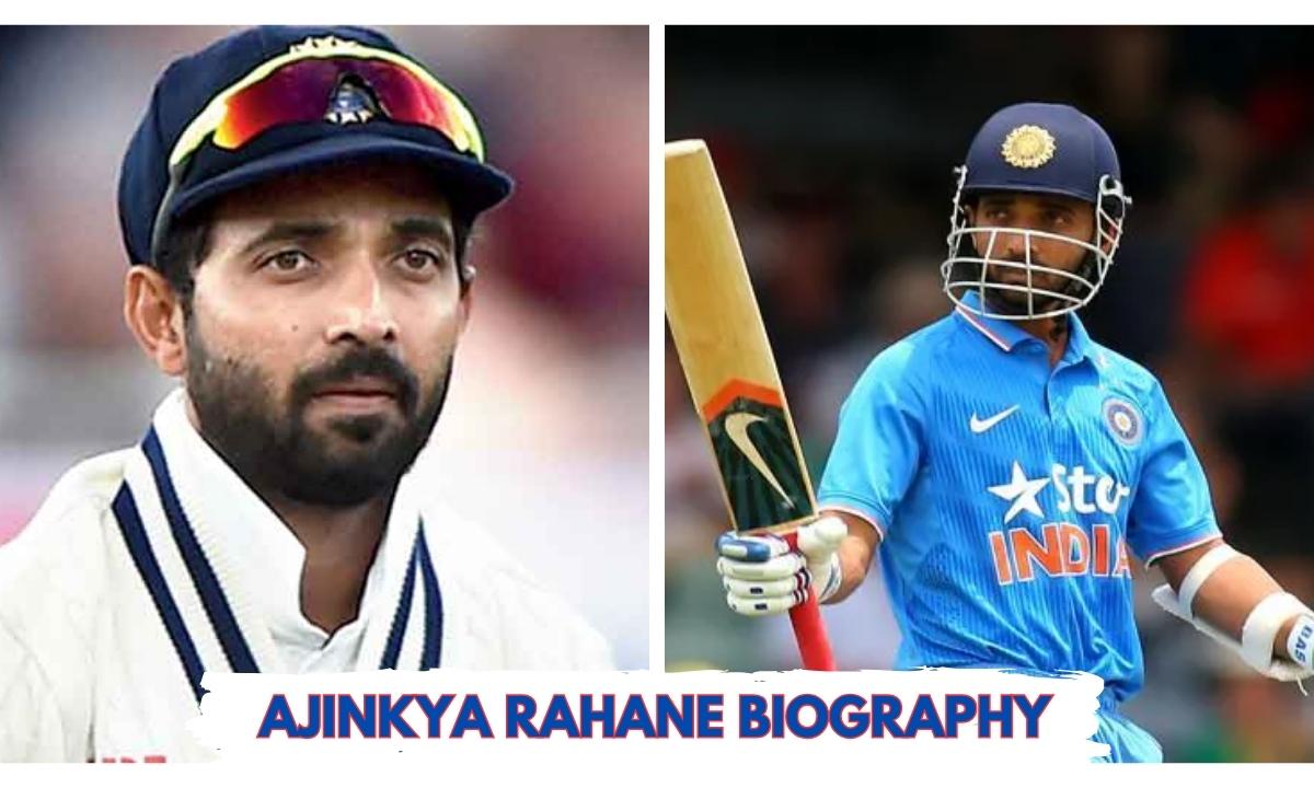 Ajinkya Rahane: Biography, Age, Wife, Net Worth, Stats, Career And More!